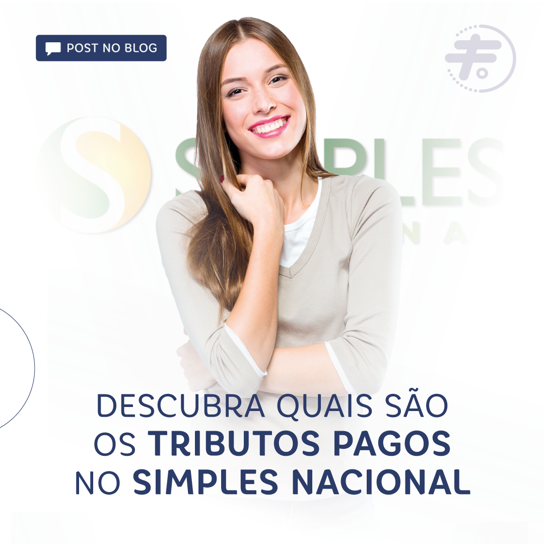 Tributos pagos no Simples Nacional – quais são?