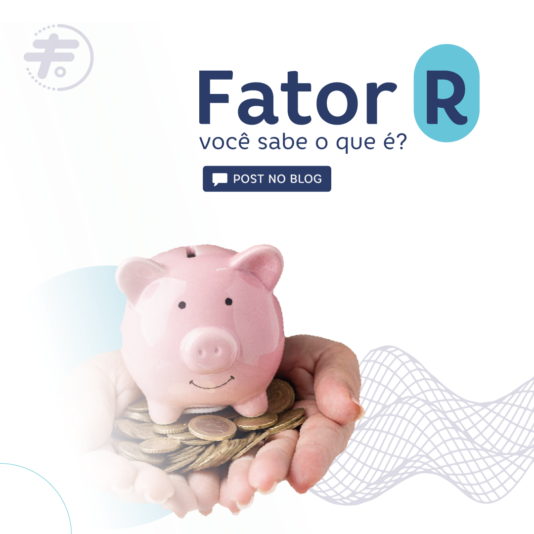 Fator R: Você sabe o que é?