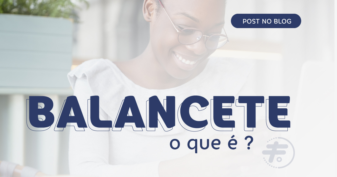 Balancete: o que é?